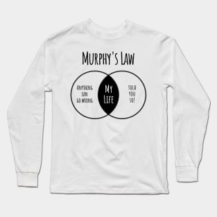 Explanation of Murphy's Law and My Life in a venn diagram Long Sleeve T-Shirt